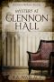 [Glennon Normal School Historical Mystery 01] • Mystery at Glennon Hall